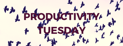 PRODUCTIVITY TUESDAY